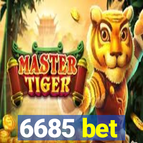 6685 bet